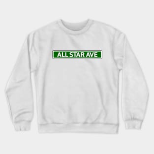 All star Ave Street Sign Crewneck Sweatshirt